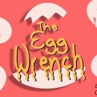 Special Mother's Day Benefit THE EGG WRENCH Streams Live From The Neo-Futurists