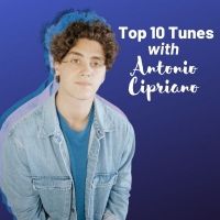 Top 10 Tunes with Antonio Cipriano