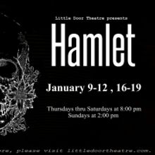 Little Door Theatre Presents HAMLET With Top-Tier Local Cast