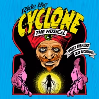 RIDE THE CYCLONE World Premiere Cast Recording Out Today