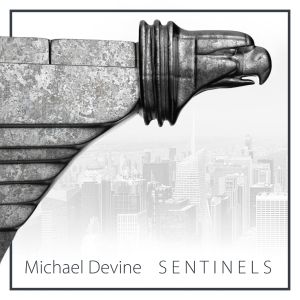 Album Review: Actor Turned NYPD Detective Turned Actor Michael Devine Sings His Heart Out On An Album 10 Years In The Making With SENTINELS