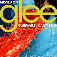 GLEEMAILS I CAN'T SEND to Play the Laurie Beechman Theater