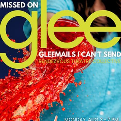 GLEEMAILS I CAN'T SEND to Play the Laurie Beechman Theater