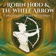 Rose Center Theater to Hold Auditions for ROBIN HOOD AND THE WHITE ARROW