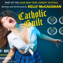 Catholic Guilt to Return to Soho Playhouse for New York Comedy Festival