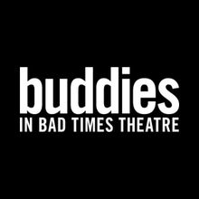 Buddies in Bad Times Theatre to Celebrate 45th Anniversary Season with Exciting Lineu