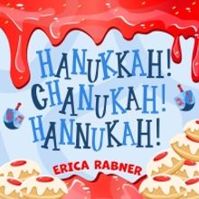 Erica Rabner Releases First Jewish Kids & Family Album, “Hanukkah! Chanukah! Hannuk