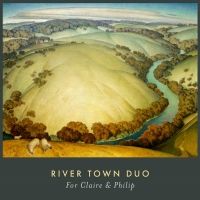 River Town Duo Releases Debut Album Featuring Original Works By Six Contemporary…