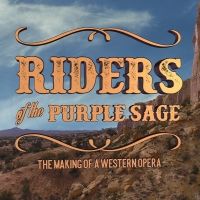 BWW Review: RIDERS OF THE PURPLE SAGE: THE MAKING OF A WESTERN OPERA