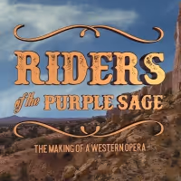 BWW Review: RIDERS OF THE PURPLE SAGE: THE MAKING OF A WESTERN OPERA