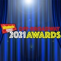 Winners Announced For The 2021 BroadwayWorld Off/Off-Off Broadway Awards