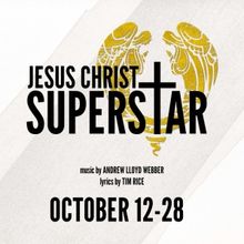 Andrew Lloyd Webber & Tim Rice's JESUS CHRIST SUPERSTAR Added To Ephrata Performing A