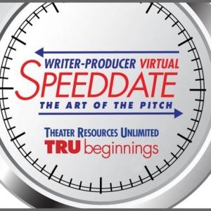 Theater Resources Unlimited to Host Writer/Producer Virtual Speed Date