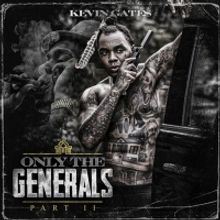 Kevin Gates Returns With 'Only The Generals Part II'