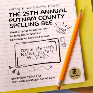 Shifting Ground Collective to Present THE 25TH ANNUAL PUTNAM COUNTY SPELLING BEE