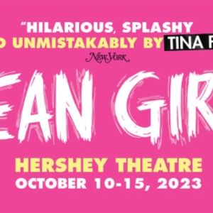 Review: MEAN GIRLS At Hershey Theatre