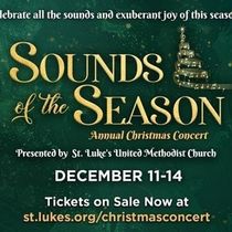 St. Luke’s UMC Christmas Concert To Return With SOUNDS OF THE SEASON This December