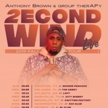 Anthony Brown & Group therAPy Announce 'The 2econd Wind Live Tour'