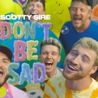 Scotty Sire Releases 'Don't Be Sad' Music Video ft. Zane Hijazi, Jason Nash, Toddy Smith
