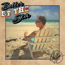 Craig Campbell Releases BETTER BY THE SEA Music Video