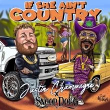 Justin Champagne & Snoop Dogg to Release 'If She Ain't Country' Remix