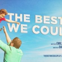 THE BEST WE COULD World Premiere to Begin Previews Tomorrow at Manhattan Theatre Club