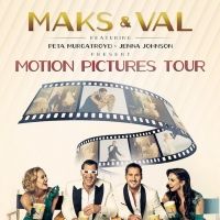 MAKS AND VAL Announce Third Nationwide Tour