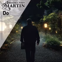 Brooks John Martin Releases "DO" Single Ahead of WAR ALL THE TIME Album