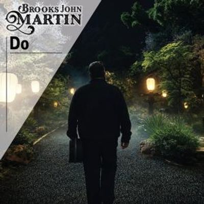 Brooks John Martin Releases "DO" Single Ahead of WAR ALL THE TIME Album