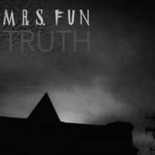 MRS. FUN Release New Album TRUTH