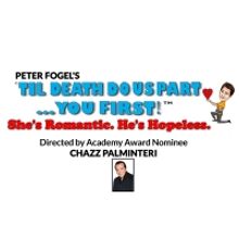 TIL DEATH DO US PART Presented At Herb Skolnick Center Before Heading To Off-Broadway