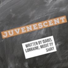 On Brand Productions Presents New Musical JUVENESCENT