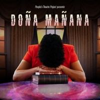 People's Theatre Project to Return to the Stage With the World Premiere of DOÑA…