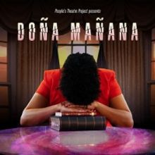 People's Theatre Project to Return to the Stage With the World Premiere of DOÑA MAÑ