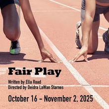1st Stage Will Present Ella Road's FAIR PLAY