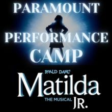 MATILDA JR. to be Presented at Paramount School of the Arts This Summer