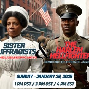 Frank Silvera Writers' Workshop To Present SISTER SUFFRAGISTS AND THE HARLEM…