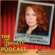 Podcast Exclusive: THE THEATRE PODCAST WITH ALAN SEALES Presents Carolee Carmello
