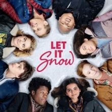 Netflix Trailer Drops for LET IT SNOW, Based on the Best Selling Novel From John Gree