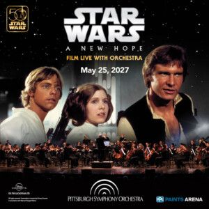 Pittsburgh Symphony to Present STAR WARS: A NEW HOPE Live at PPG Paints Arena