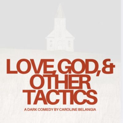 LOVE, GOD, AND OTHER TACTICS to Make NYC Premiere This November