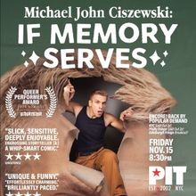 Edinburgh Fringe Hit Comedy Hour IF MEMORY SERVES Announced At The PIT