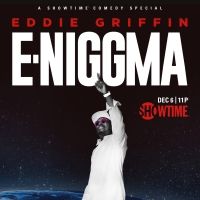 Showtime Presents EDDIE GRIFFIN: E-NIGGMA Stand-Up Special