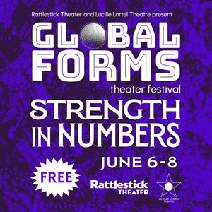 Details Revealed for Rattlestick Theater & Lucille Lortel's GLOBAL FORMS Festival