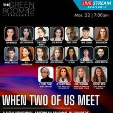 WHEN TWO OF US MEET to be Presented at The Green Room 42