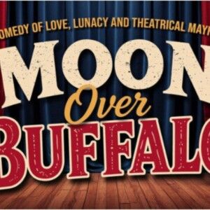 Review: MOON OVER BUFFALO at Castle Craig Players