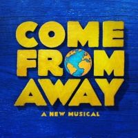 BWW Contest: Win Two Tickets To See COME FROM AWAY on Broadway!