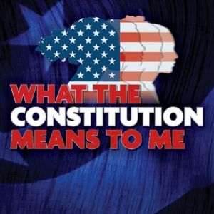 BTG Adds Three Additional Shows to Sold Out Run of WHAT THE CONSITUTION MEANS TO ME