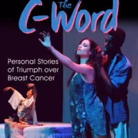 Roxey Ballet Presents THE C WORD: Personal Stories Of Triumph Over Breast Cancer
