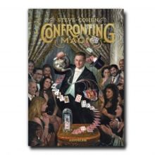Magician Steve Cohen Announces New Book CONFRONTING MAGIC